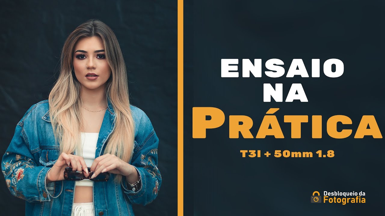ENSAIO NA PRÁTICA - EQUIPAMENTO NÃO É TUDO - T3i + 50mm1.8