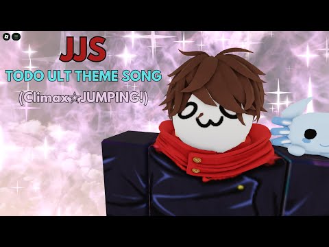 Jujutsu Shenanigans Todo ult music. (Climax☆JUMPING!)