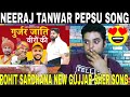 Pakistani Reaction | Neeraj Tanwar Pepsu Song | Rohit Sardhana | Gurjar Sher | New Gujjar Songs 2021