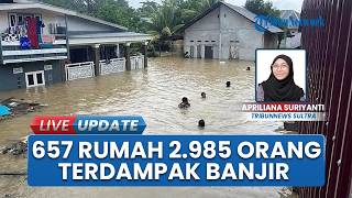 657 Rumah dan 2.985 Orang Terdampak Banjir Kendari, Korban Tersebar di 13 Kelurahan 7 Kecamatan