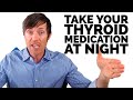 Take Your Thyroid Medication At Night Here S Why