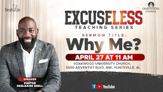Why Me | ExcuseLess Teaching Series
