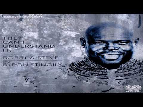 THEY CAN'T UNDERSTAND IT - BOBBY &  STEVE, feat.  BYRON STINGILY