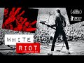 White Riot (2019) | Trailer | The Clash | Steel Pulse | Tom Robinson | Poly Styrene | Sham 69