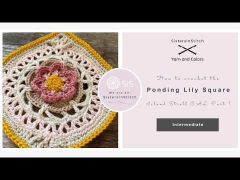 Part 1. The Ponding Lily Square / Island Stroll CAL 2022