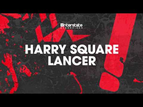 Harry Square - Lancer [Interstate] OUT NOW!