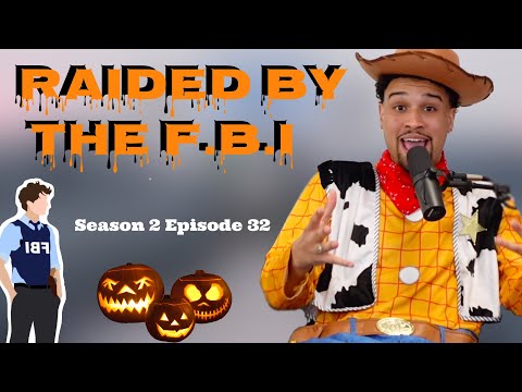 RAIDED BY THE F.B.I.  -You Should Know Podcast- Season 2 Episode 32