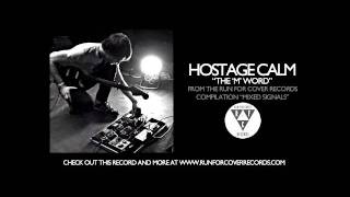 Hostage Calm - The "M" Word