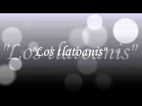 LOS TLATOANIS