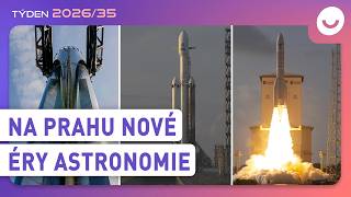 Týden v kosmonautice 2026/35 - Na prahu nové éry astronomie