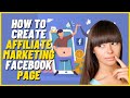 How To Create Affiliate Marketing Facebook Page | Step by Step