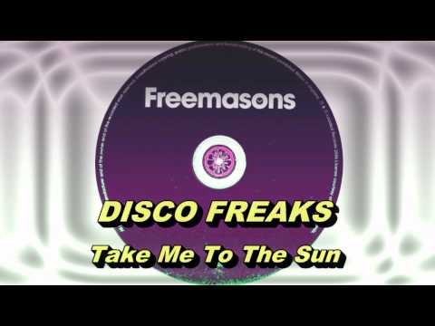 Disco Freaks - Take Me 2 The Sun (Freemasons Extended Club Mix) HD Full Mix