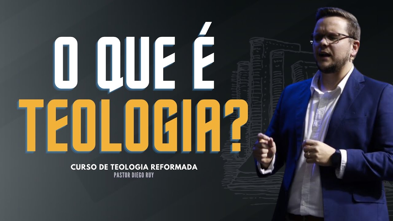 O QUE É TEOLOGIA? | AULA 01 | CURSO DE TEOLOGIA REFORMADA | PR DIEGO RUY