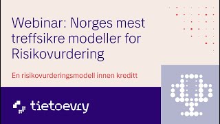 Webinar: Norges mest treffsikre modeller for Risikovurdering