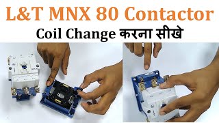 L&T MNX Contactor Coil Change/Replace || #electrical #switchgear #contactor #practical