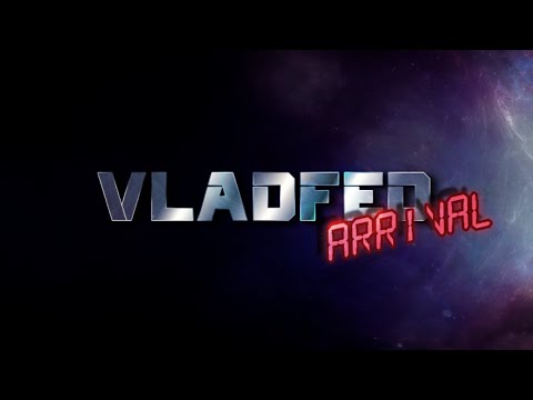 VladFed - Arrival (Прибытие) (Влад Фед)