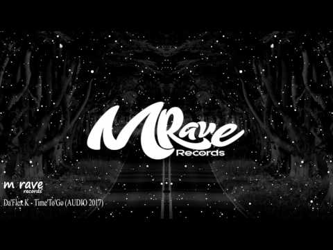Da'Flex K - Time'To'Go [ AUDIO 2017 ]