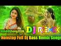 Nonstop Full Dj Remix Songs Dj Songs 2026 Hindi Dj Songs Hard Bass Boosted Dj Vishal Bhai