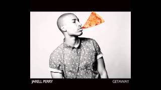 Jarell Perry // "Getaway" // PizzaSlime.com