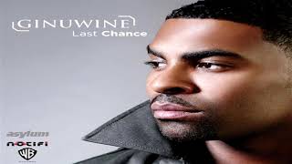 Ginuwine - Last Chance (Radio Edit)