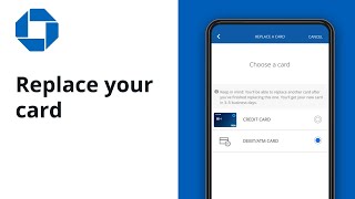 How to Replace your Credit or Debit Card | Chase Mobile® app