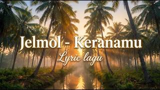 Download lagu Jelmol - Keranamu (Lyric Lagu) mp3 Download lagu Jelmol - Keranamu (Lyric Lagu) mp3