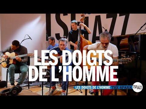 Les Doigts de L'Homme "The Spark" en session TSFJAZZ !