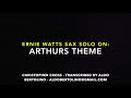 Ernie Watts Sax solo on Arthurs Theme