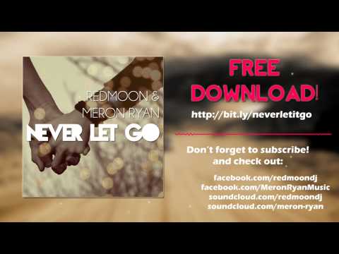 RedMoon & Meron Ryan - Never Let Go (Original Mix)