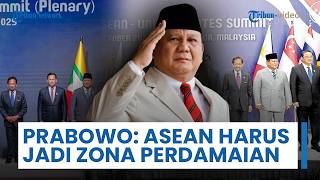 Prabowo Ingatkan Pemimpin ASEAN agar Tak Terpengaruh Persaiangan Geopolitik: Harus Jadi Zona Damai