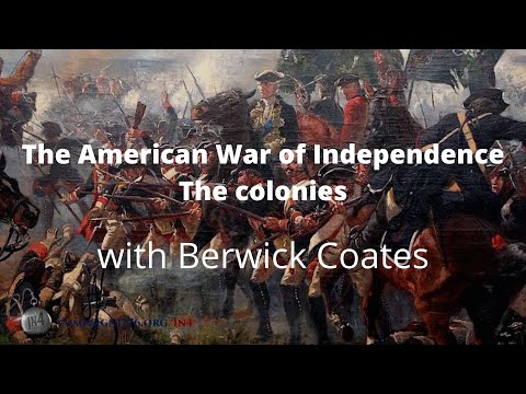 The American War of Independence Part 2 - The Colonies