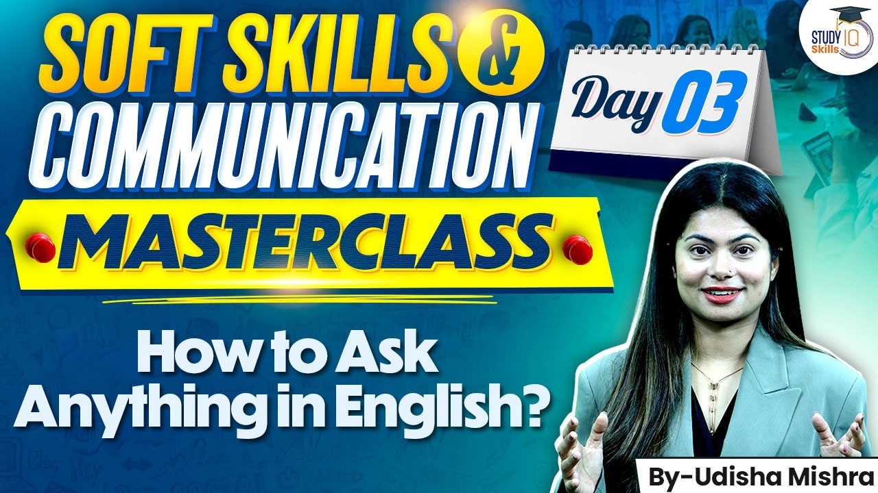 Soft Skills & Communication Masterclass | How to Ask anything in English? | Day 3 | StudyIQ IAS