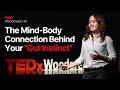 Intuition The Mind Body Connection Behind Your Gut Instinct Kailynn Murphy TEDxWoodcreek HS