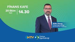 Türkiye Sigorta Birliği Genel Sekreter Yardımcısı Atilla Oksay, NTV Finans Kafe 