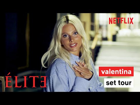 Élite 6 | Set Tour con Valentina Zenere | Netflix
