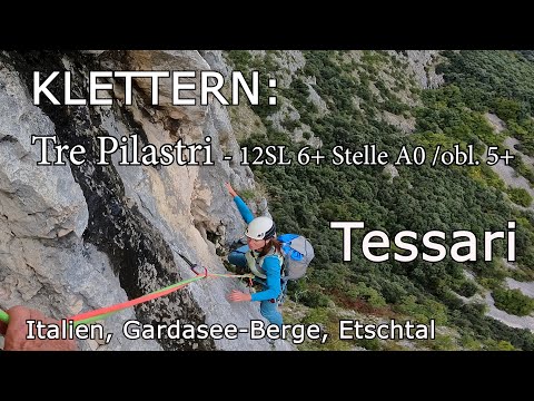 Klettern: Tessari - Tre Pilastri 12SL 6+ (Stelle A0) oder 6-A0