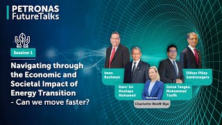 PETRONAS Future Talks: Navigating through the Economic and Societal Impact of En