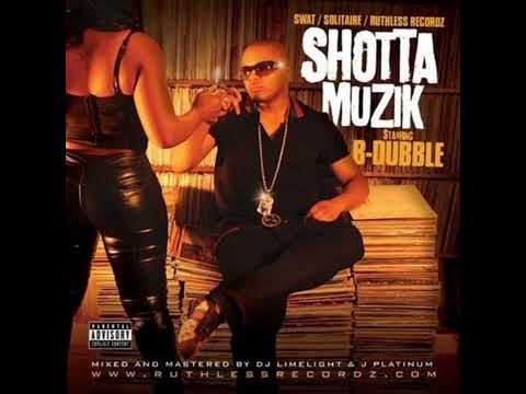 B Dubble - Shotta Music [FULL MIXTAPE] SWAT