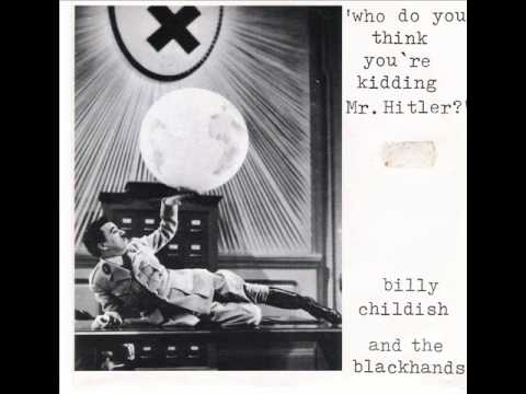 Billy Childish & The Blackhands - Who Do You Think You're Kidding Mr Hitler?