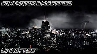 Samynator & Misstified - Living Free