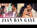 Jaan Ban Gaye (Lyrics Translation) - Vishal Mishra | Mithoon | Khuda Haafiz