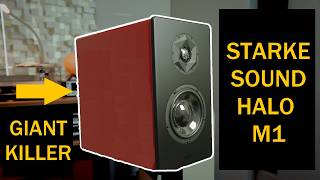 NEW Best Speaker Under $10,000!? The GIANT KILLER Starke Sound HALO M1