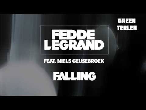 Fedde Le Grand Feat Niels Geusebroek Falling (Green Terlen Audio Edit)