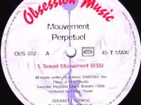 Mouvement Perpetuel (Jerome Pacman) - Sexuel mouvement