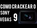 Como Crackear SONY VEGAS PRO 9+Link+crack ...