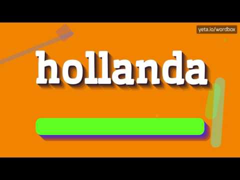HOLLANDA - HOW TO PRONOUNCE IT!?