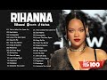 Rihanna Best Songs Of All time - Rihanna Greatest Hits Full Album 2023