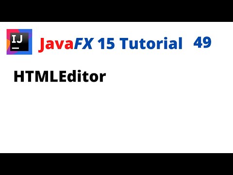JavaFX 15 Tutorial 49 - HTMLEditor