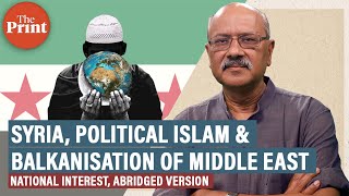 Assad flees,Syria falls to radical groups:2020 National Interest on crisis in global political Islam