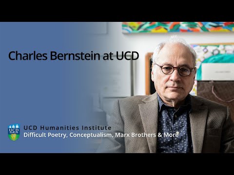 Charles Bernstein at UCD: Difficult Poetry, Conceptualism, Marx Brothers & More.